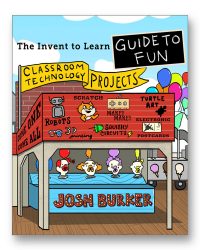 The Invent to Learn Guide to Fun