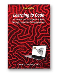 Learning to Code – An Invitation to Computer Science Through the Art and Patterns of Nature (Snap! Edition)